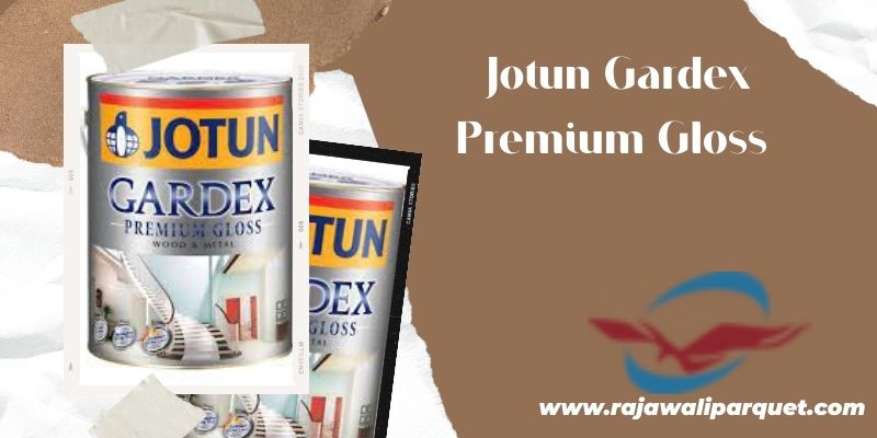  Rekomendasi Cat Finishing Kayu Outdoor -Jotun Gardex Premium Gloss 