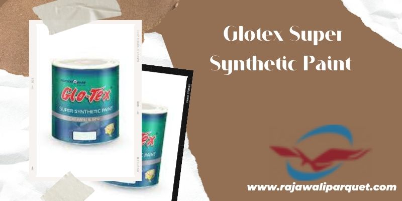 produk cat kayu outdoor - Glotex Super Synthetic Paint
