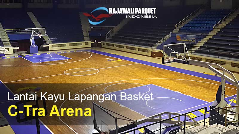 Lantai kayu lapangan basket C-tra arena Bandung