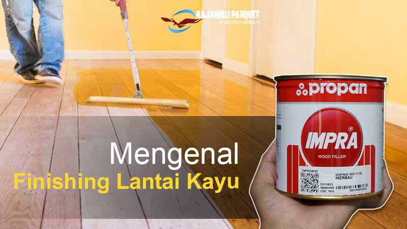 Mengenal system Finishing lantai kayu parquet
