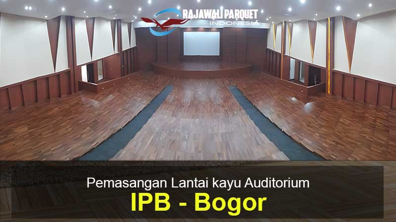 Lantai kayu Auditorium IPB Bogor