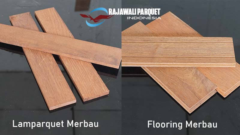 Perbandingan Flooring kayu dan lamparquet Merbau