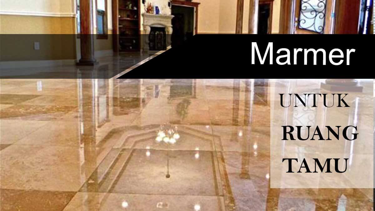 rekomendasi lantai untuk ruang tamu marmer