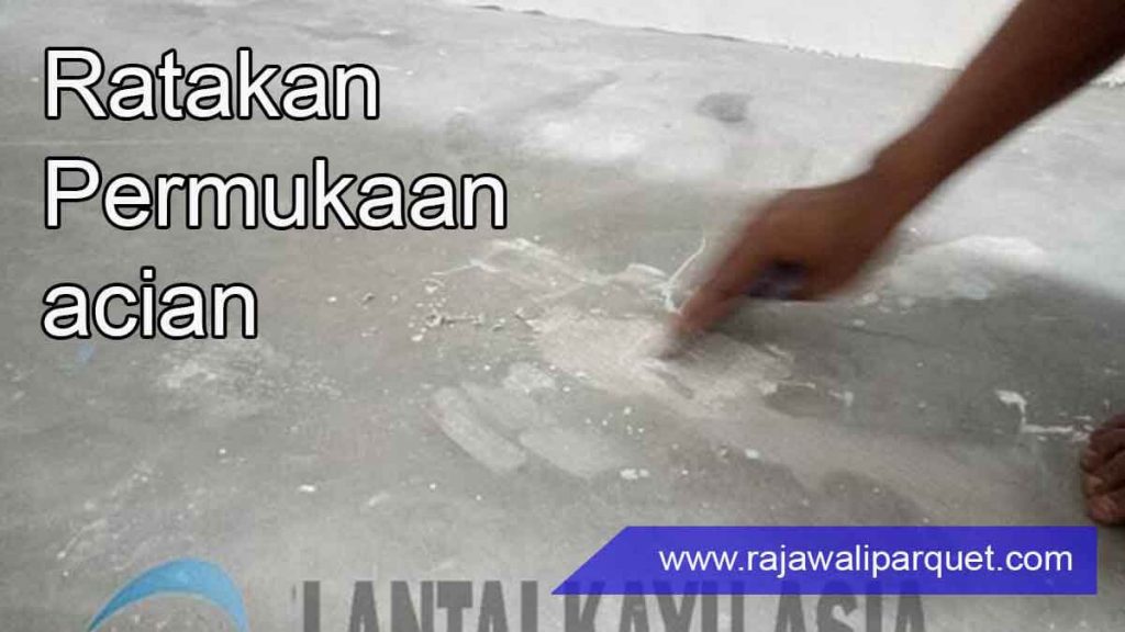 cara pasang lantai kayu 2 persiapan permukaan lantai
