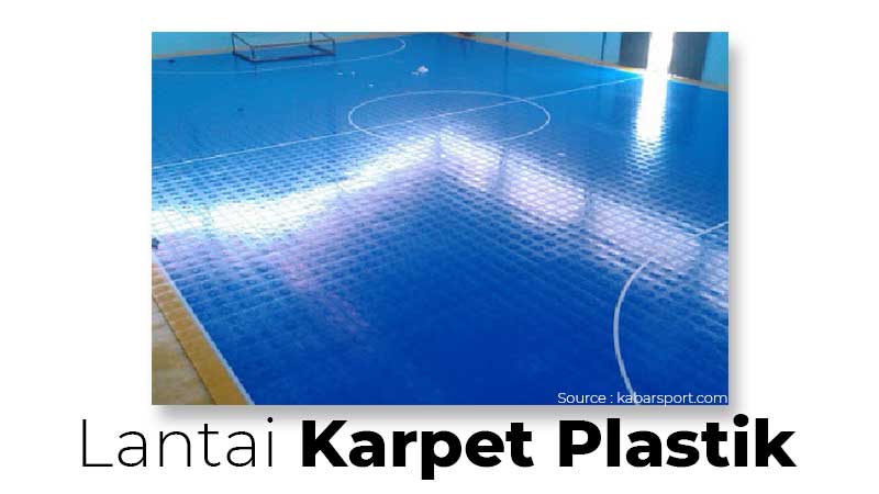 Lantai-Karpet-Plastik Rekomendasi Lantai futsal