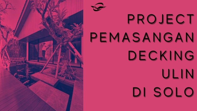 proyek decking ulin