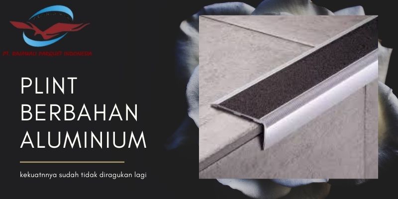 mengenal material plint lainnya - plint aluminium