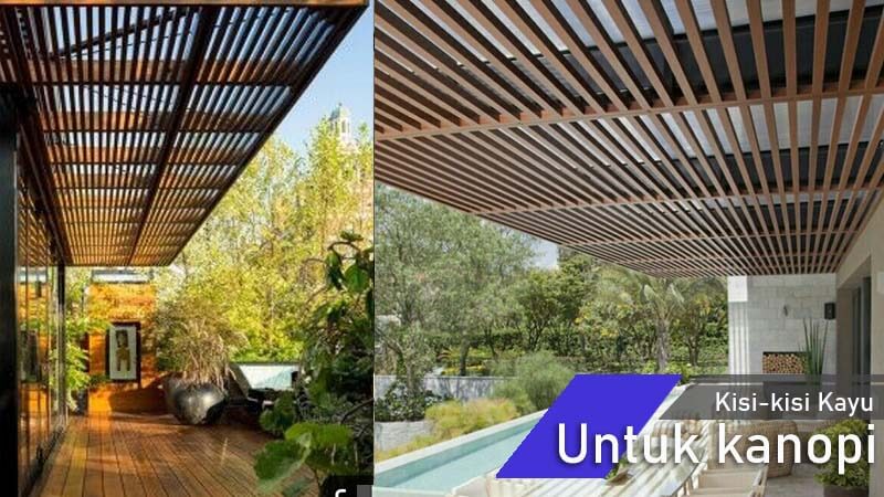 Konsep Kiis kayu untuk kanopi rumah minimalis