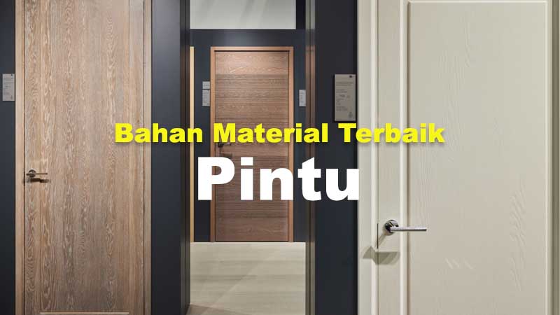 jenis bahan pintu terbaik