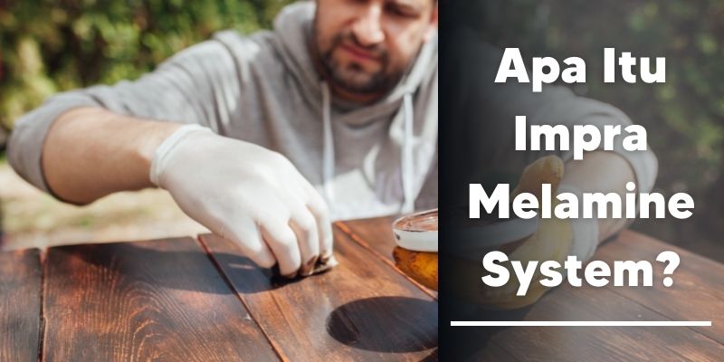 Apa Itu Impra Melamine System