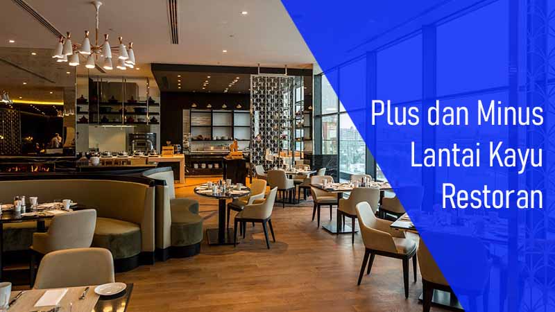 Rekomendasi lantai kayu restoran