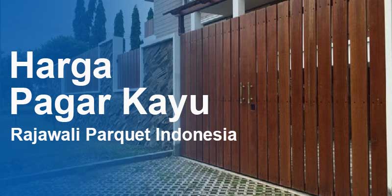 Harga pagar kayu dan Jasa pasang