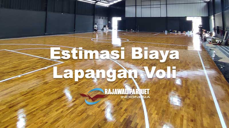 Estimasi biaya membuat lapangan Voli