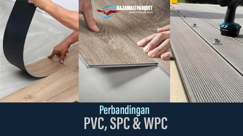 perbedaan PVC SPC WPC