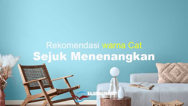 rekomendasi warna cat adem sejuk