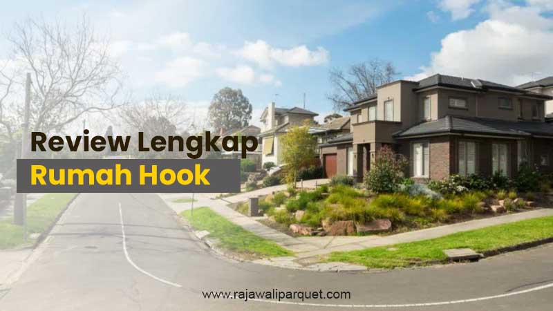 kelebihan kekurangan rumah posisi Hook