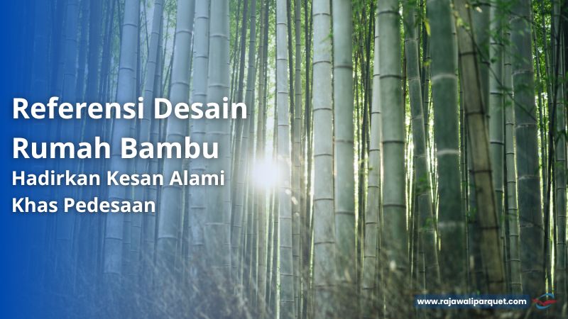 Referensi Desain Rumah Bambu