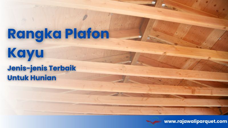 rangka plafon kayu